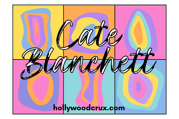 Cate Blanchett Unveiled: Award-Winning Actress, Style Icon, and Humanitarian