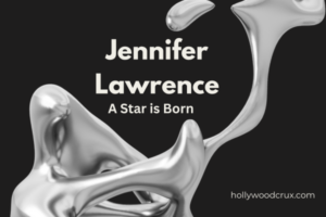 Jennifer Lawrence: Hollywood’s Trailblazer – From Early Life to Iconic Roles and Advocacy